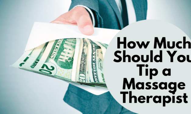 How Much Should You Tip a Massage Therapist?