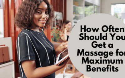 How Often Should You Get a Massage for Maximum Benefits?