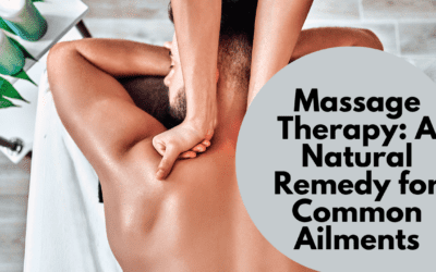 Massage Therapy: A Natural Remedy for Common Ailments